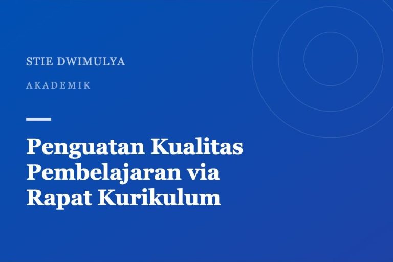 Penguatan Kualitas Pembelajaran Melalui Rapat Kurikulum
